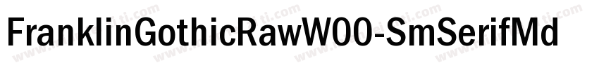 FranklinGothicRawW00-SmSerifMd Regu字体转换